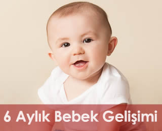 6 aylık bebek gelişimi