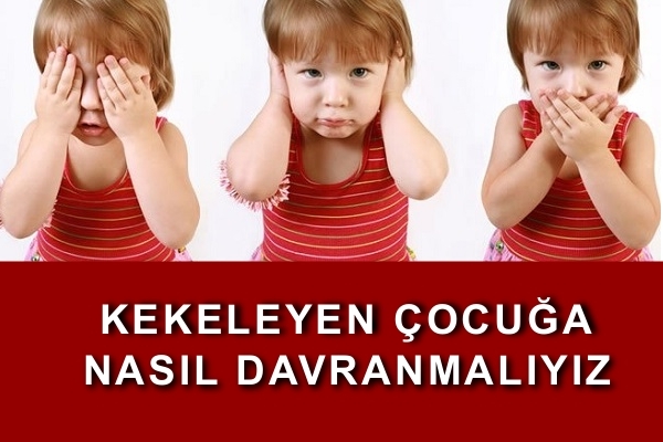 kekemelik yaşayan çocuğumuza nasıl davranmalıyız