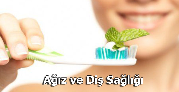 Ağız ve Diş Sağlığı