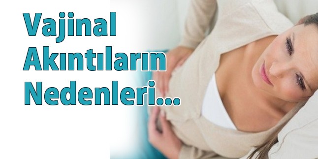 Vajinal Akıntılar Hakkında