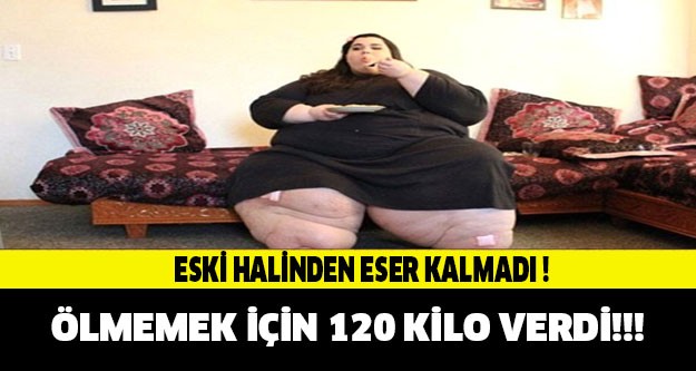 Yaşamak İçin 120 Kilo Verdi