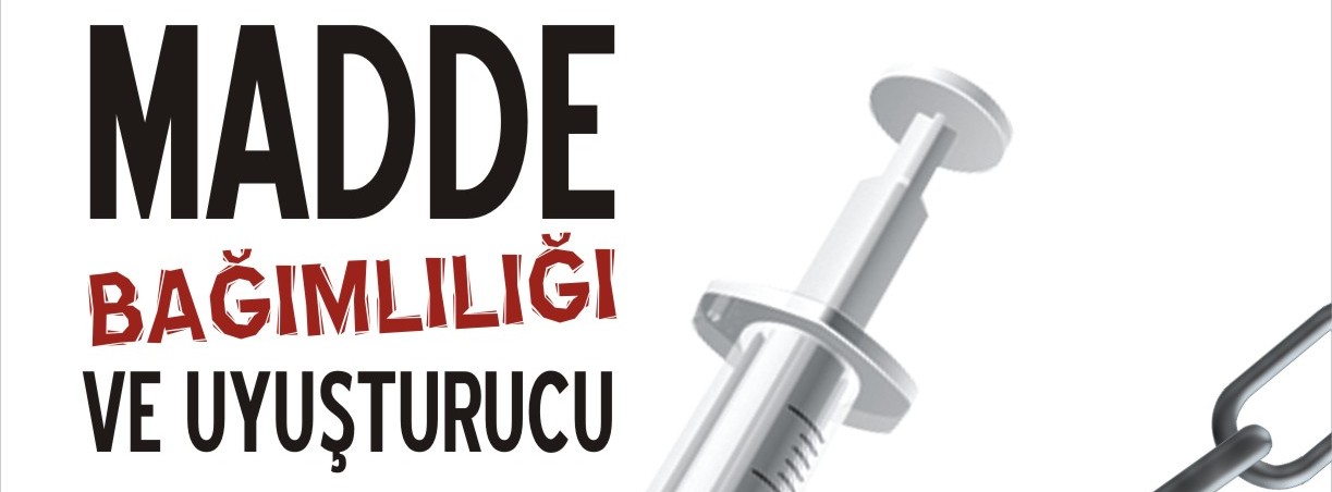 Madde Bağımlılığı