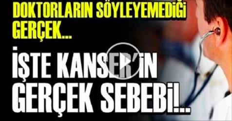 Doktorların söyleyemediği gerçek. İşte Kanserin Gerçek Sebebi..