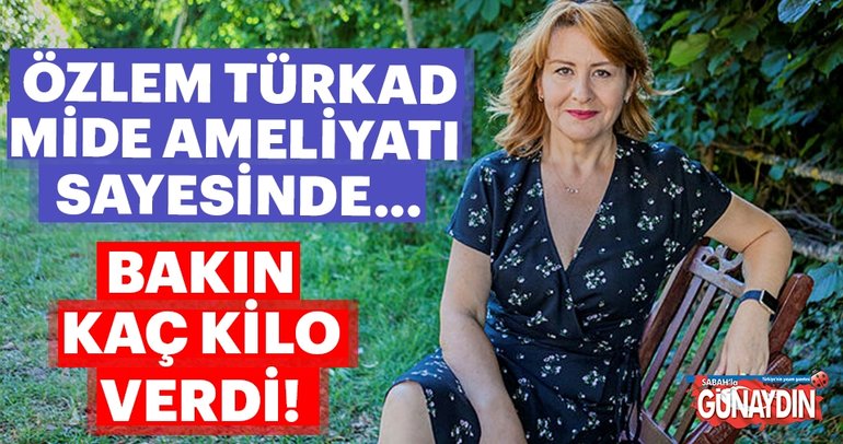 Özlem Türkad: 35 kilo verdim özgürleştim