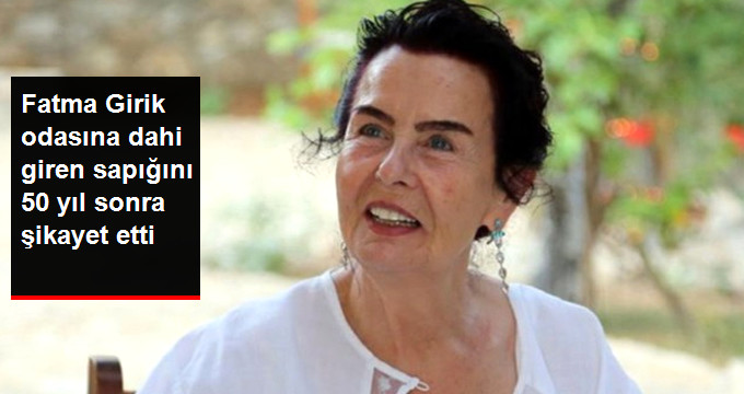Fatma Girik 50 Yıldır Peşini Bırakmayan Sapığını Savcılığa Şikayet Etti
