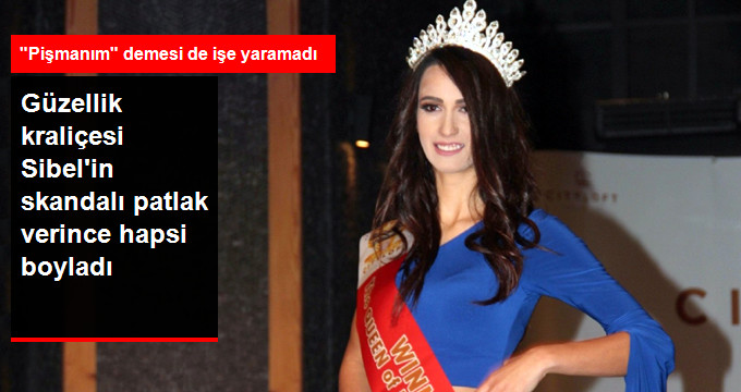 Güzellik Kraliçesi Sibel Demiralp, İş Adamlarına Şantajdan Tutuklandı