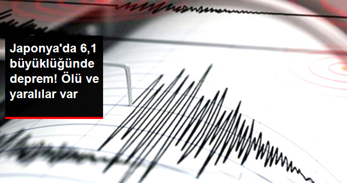 Japonya’da 6,1 Büyüklüğünde Deprem: 3 Ölü, 200 Yaralı
