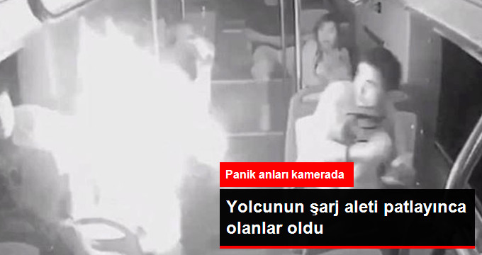 Otobüste Şarj Aleti Patlayan Yolcunun Çantası Bir Anda Alev Topuna Döndü