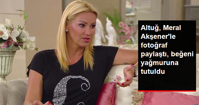 Pınar Altuğ Meral Akşener’le Sohbet Ettiği Anları Sosyal Medya Hesabından Paylaştı