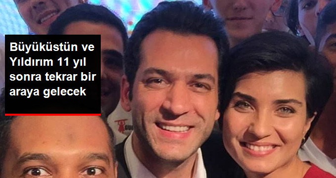 Tuba Büyüküstün ve Murat Yıldırım 11 Yıl Sonra Yeni Proje İçin Tekrar Bir Araya Gelecek