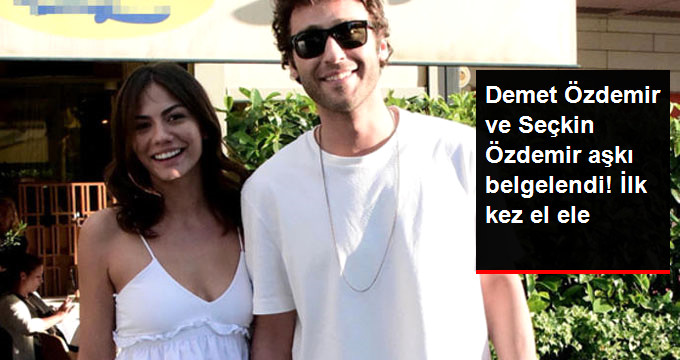 Demet Özdemir ve Seçkin Özdemir İlk Kez El Ele Görüntülendi