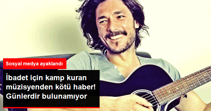 Ünlü Müzisyen Metin Kor’dan 6 Gündür Haber Alınamıyor