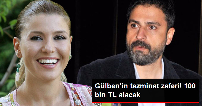 Gülben Ergen, Erhan Çelik’e Açtığı Davadan 100 Bin TL Kazandı