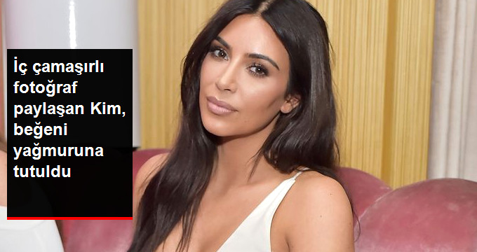 Kim Kardashian’ın İç Çamaşırlı Fotoğrafı 3,5 Milyon Beğeni Aldı