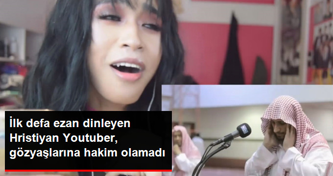 İlk Defa Ezan Dinleyen Hristiyan Youtuber Gözyaşlarına Hakim Olamadı
