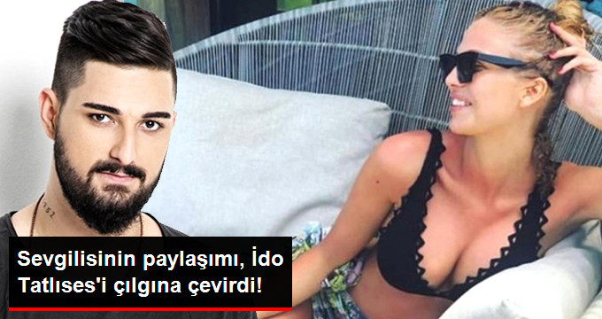 Yasemin Şefkatli’den Sevgilisi İdo’yu Kızdıran Paylaşım