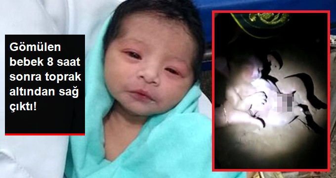 Ölü Doğdu Diye Gömülen Bebek 8 Saat Sonra Toprak Altından Sağ Çıkartıldı