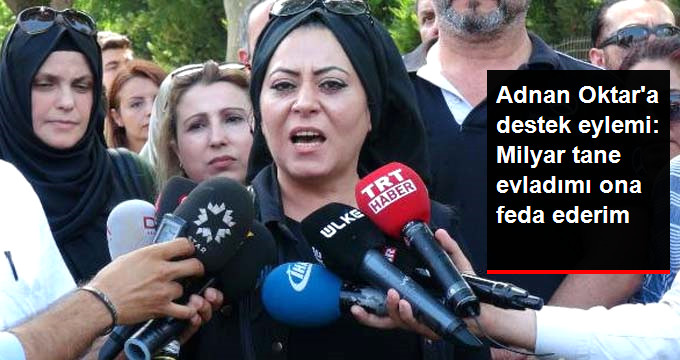 Adnan Oktar’a Destek Eylemine Katılan Bir Kişi “Evlatlarımı Adnan Oktar’a Feda Ederim” Dedi