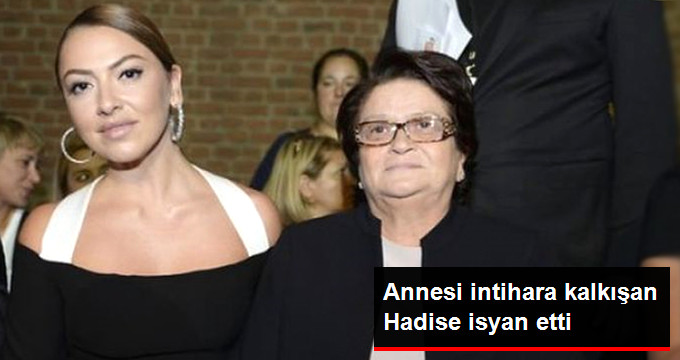 Annesi İntihara Kalkışan Hadise Çıkan Haberlere İsyan Etti: Zor bir süreçten geçiyoruz