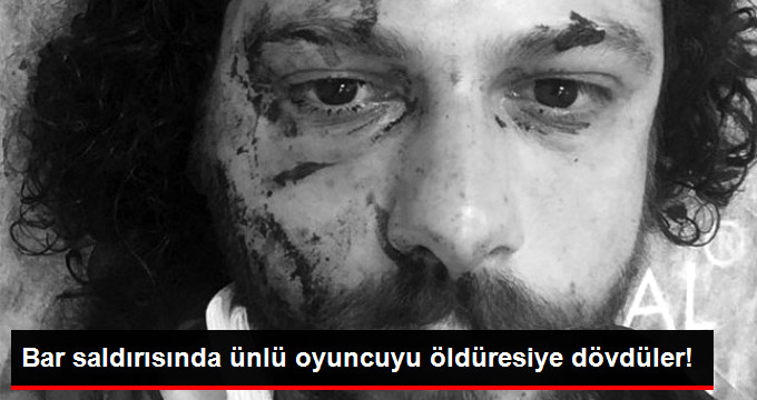 Kadıköy’de Eğlence Mekanını Tarayan Saldırganlar Ünlü Oyuncu Oral Özer’i Öldüresiye Dövdü