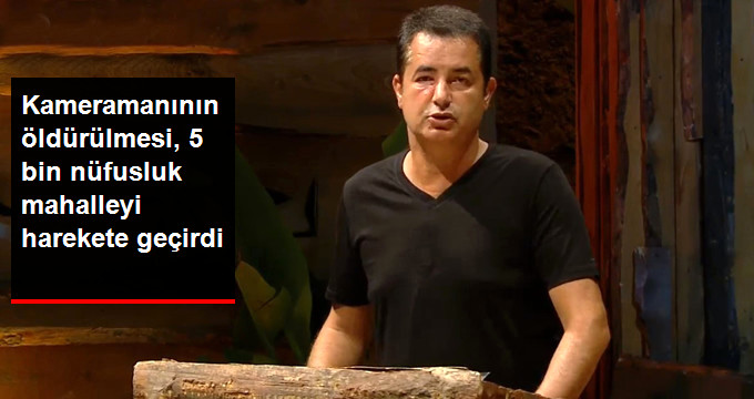 Kameramanı Cinayete Kurban Giden Acun’a Çağrı: Survivor’ı Dalyan’a Bekliyoruz