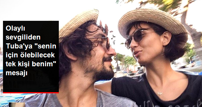 Umut Evirgen Sevgilisi Tuba Büyüküstün’ün Doğum Gününü “Senin İçin Ölebilecek Tek Kişi Benim” Mesajıyla Kutladı