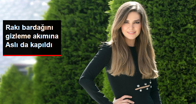 Aslı Enver, Sosyal Medya Paylaşımında Rakı Bardağını Gizledi