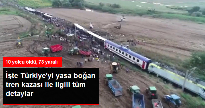 Türkiye’yi Sarsan Tren Kazasında 10 Yolcu Öldü, 73 Yolcu Yaralandı! İşte Kaza İle İlgili Tüm Detaylar