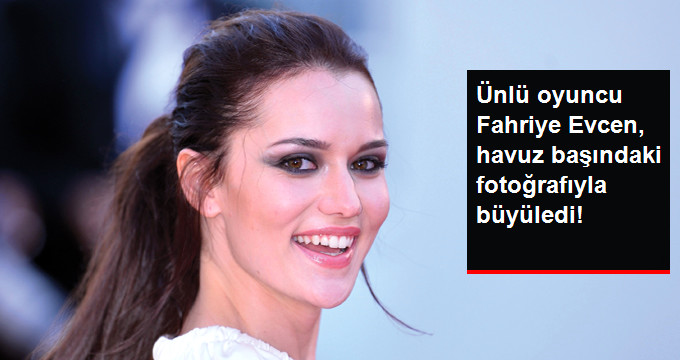 Ünlü Oyuncu Fahriye Evcen Güzelliğiyle Büyüledi