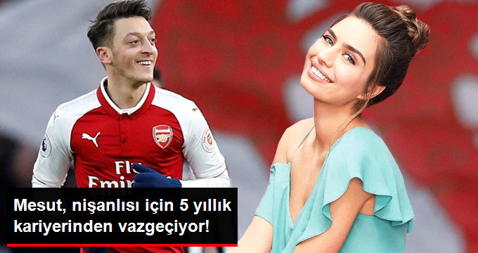 İngiliz Basını Mesut Özil’in Sevgilisi İçin Arsenal’dan Ayrılacağını Yazdı