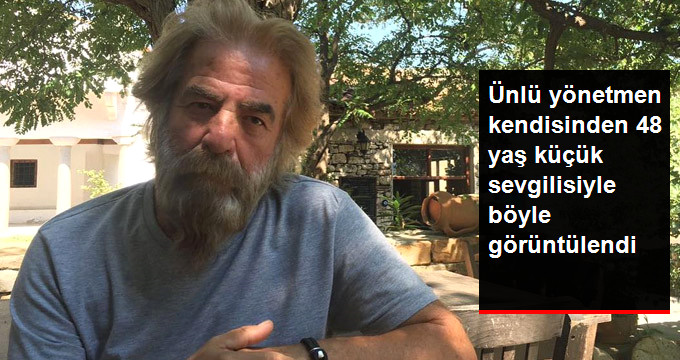 Ünlü Yönetmen Kendisinden 48 Yaş Küçük Sevgilisiyle Görüntülendi