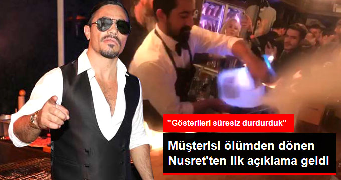 Restoranındaki Alev Gösterilerinde Müşterisi Yanan Nusret Gökçe’den Basın Açıklaması: Gösterileri Durdurduk
