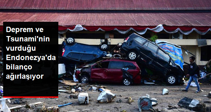 Endonezya’daki Deprem ve Tsunami’de Hayatını Kaybedenlerin Sayısı Bin 203’e Yükseldi