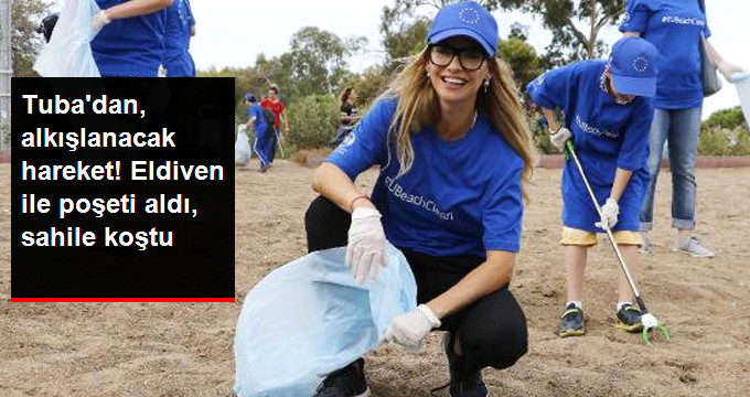 Oyuncu Tuba Ünsal, Sigara İzmariti ve Çöp Topladı