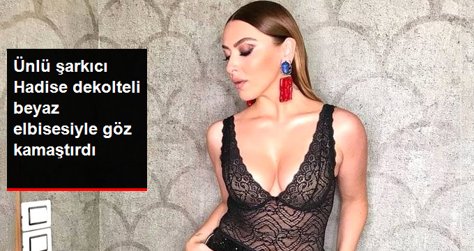 Ünlü Şarkıcı Hadise Dekolteli Beyaz Elbisesiyle Göz Kamaştırdı!