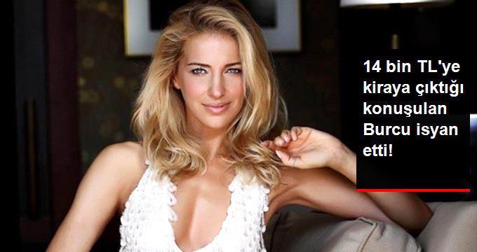 14 Bin TL’ye Kiraya Çıktığı Söylenen Burcu Esmersoy, İddialara Cevap Verdi: O Kadar da Delirmedim