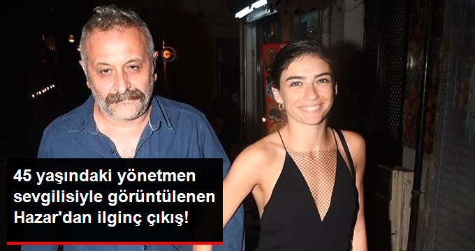 Ünlü Yönetmen Onur Ünlü ve 19 Yaş Küçük Sevgilisi Hazar Ergüçlü Yine Yakalandı