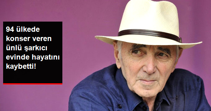 Ermeni Kökenli Fransız Şarkıcı Charles Aznavour 94 Yaşında Öldü