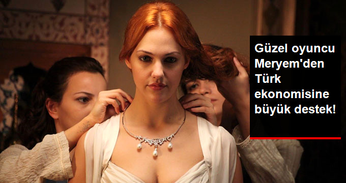 Güzel Oyuncu Meryem Uzerli, Dolarla Yaptığı Anlaşmaları TL’ye Çevirdi