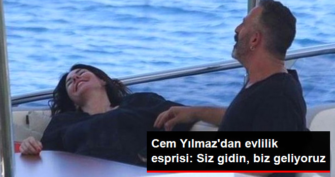 Ünlü Şovmen Cem Yılmaz’dan Evlilik Esprisi: Siz Gidin Biz Geliyoruz