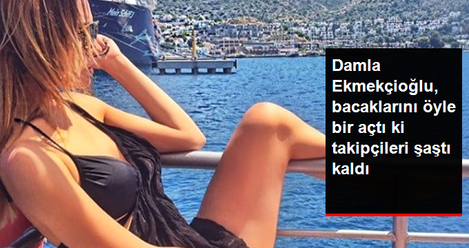 Damla Ekmekçioğlu Bacak Hareketiyle Sınırları Zorladı!