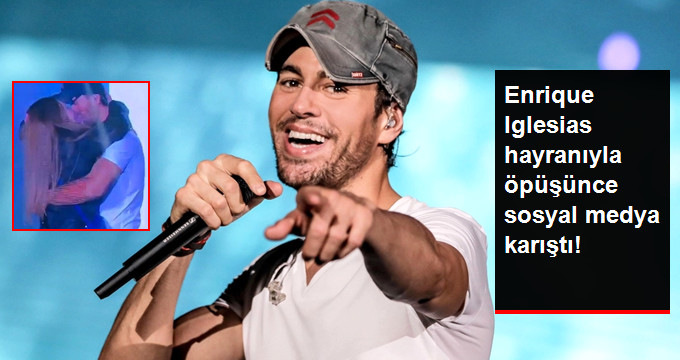 Enrique Iglesias Hayranıyla Öpüşünce Sosyal Medya Ayağa Kalktı