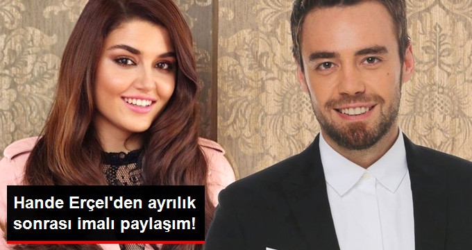 Hande Erçel’den Ayrılık Sonrası İlk Paylaşım: Huzur
