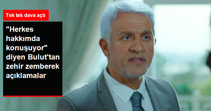 Taciz İddialarıyla Gündeme Gelen Talat Bulut, Hakkında Konuşanlara Tazminat Davası Açtı