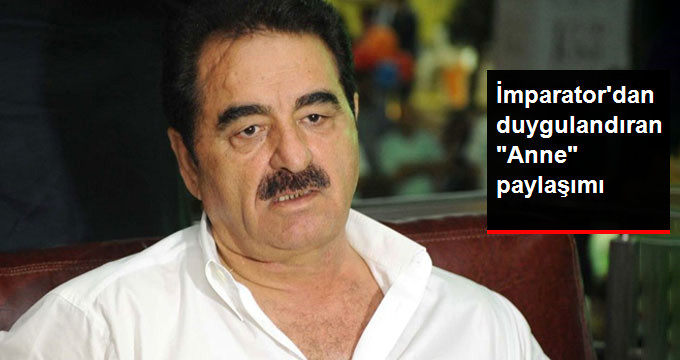 İbrahim Tatlıses, “Herkes Anasına Sarılsın” Notuyla Herkesi Duygulandırdı