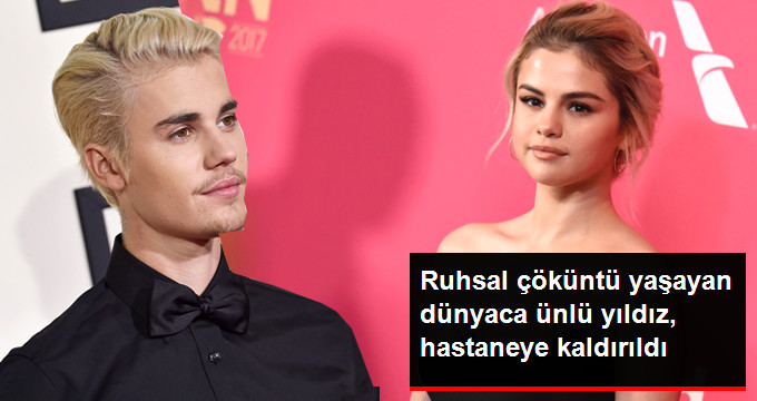 Eski Sevgilisi Justin Bieber’ın Evlilik Kararının Ardından Ruhsal Çöküntü Yaşayan Selena Gomez, Hastaneye Kaldırıldı