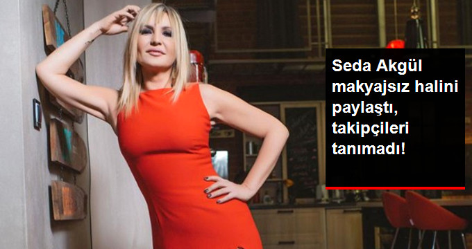 Seda Akgül, Makyajsız Halini Takipçileriyle Paylaştı