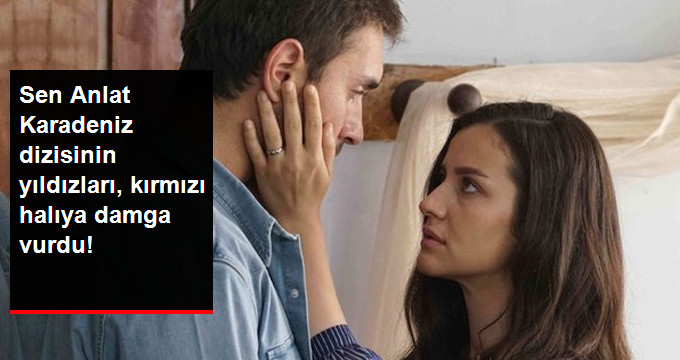 Sen Anlat Karadeniz Dizisinin Yıldızları, Kırmızı Halıda Yürüdü