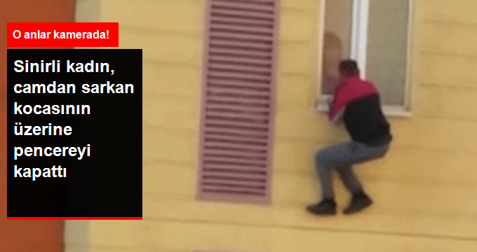 Camdan Sarkan Kocasından Sinirini Alamayan Kadın, Eşinin Üzerine Pencereyi Kapattı