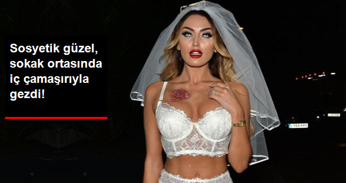 SOSYETİK GÜZEL, İNGİLTERE SOKAKLARINDA İÇ ÇAMAŞIRLARIYLA GEZDİ!